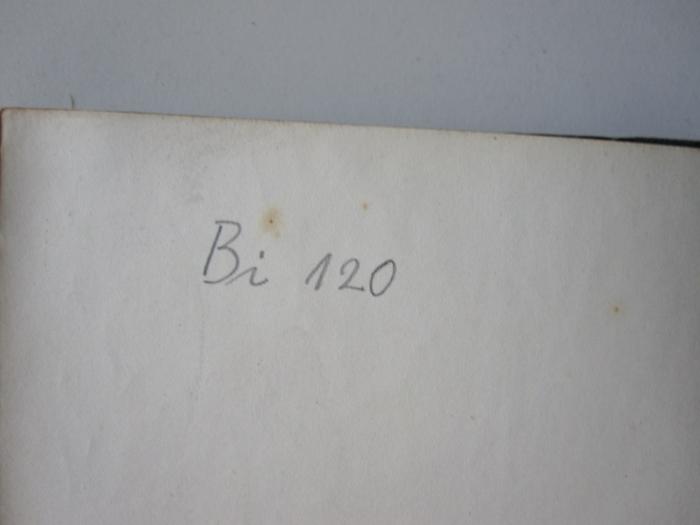  Biografisches Jahrbuch und Deutscher Nekrolog (1909);- (unbekannt), Von Hand: Signatur; 'Bi 120'. 