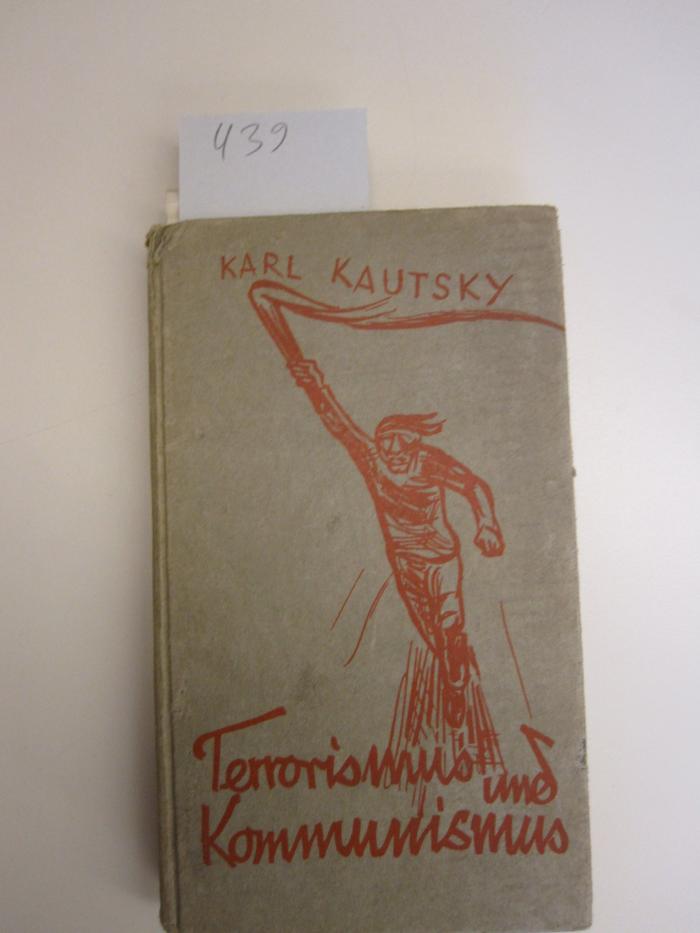  Terrorismus und Kommunismus : Ein Beitrag zur Naturgeschichte der Revolution (1925)