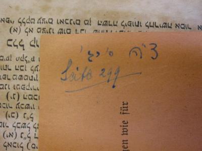  .חיי אדם
[=Das Leben des Menschen.] (1835);- (Kahn, Moses;unbekannt), Papier: Notiz; ''צ"ה ס'יג [Unbek. Abkz.]
Seite 299'. 