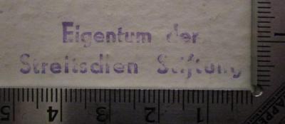 - (Streitsche Stiftung (Berlin)), Stempel: Name, Berufsangabe/Titel/Branche; 'Eigentum der Streitschen Stiftung'.  (Prototyp); סליחות : עם סדר תפפילת שחרית וקריאת הפרשיות השייכים לימי הסליחות (5577 (1817))