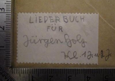  Hawa Naschira! (Auf, Laßt uns singen!) : Liederbuch für Unterricht, Bund und Haus (1935);- (Holz, Jürgen), Etikett: Name; 'Liederbuch für Jürgen Holz Kl. 1 J u. 2 J.'. 