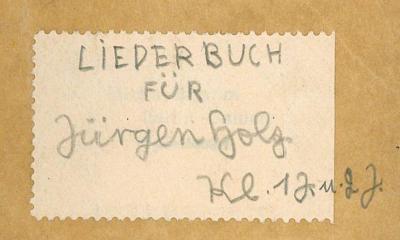  Hawa Naschira! (Auf, Laßt uns singen!) : Liederbuch für Unterricht, Bund und Haus (1935);- (Holz, Jürgen), Etikett: Name; 'Liederbuch für Jürgen Holz Kl. 1 J u. 2 J.'. 