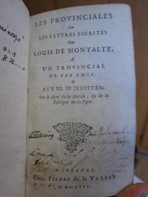  Les Provinciales Ou Les Lettres Écrites Par Louis De Montalte, A Un Provincial De Ses Amis, & Aux RR. PP. Jesuites: Sur le sujet de la Morale, & de la Politique de ces Peres (1657)