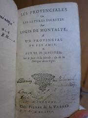  Les Provinciales Ou Les Lettres Écrites Par Louis De Montalte, A Un Provincial De Ses Amis, & Aux RR. PP. Jesuites: Sur le sujet de la Morale, & de la Politique de ces Peres (1657)