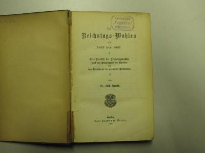 MB 6164: Die Reichstags-Wahlen von1867 bis 1897 : eine Statistik der Reichstagswahlen nebst den Programmen der Parteien und dem Verzeichnis der gewählten Kandidaten (1898);- (unbekannt), Von Hand: Nummer; '407'. 