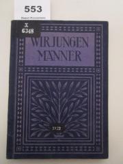 X 6348 1922: Wir jungen Männer : Das sexuelle Problem des gebildeten jungen Mannes vor der Ehe ([1922])