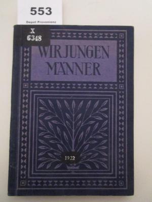 X 6348 1922: Wir jungen Männer : Das sexuelle Problem des gebildeten jungen Mannes vor der Ehe ([1922])
