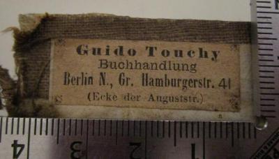  Dictionnaire Latin-Francais rédigé sur un nouveau plan (1861);- (Buchhandlung Guido Touchy (Berlin)), Etikett: Buchhändler, Name, Ortsangabe; 'Guido Touchy, Buchhandlung, Berlin N., Gr. Hamburgerstr. 41 (Ecke der Auguststr.)'.  (Prototyp)