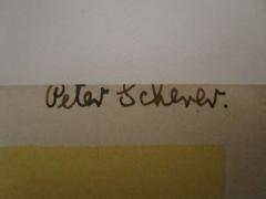 - (Scherer, Peter), Von Hand: Autogramm, Name; 'Peter Scherer.'. 