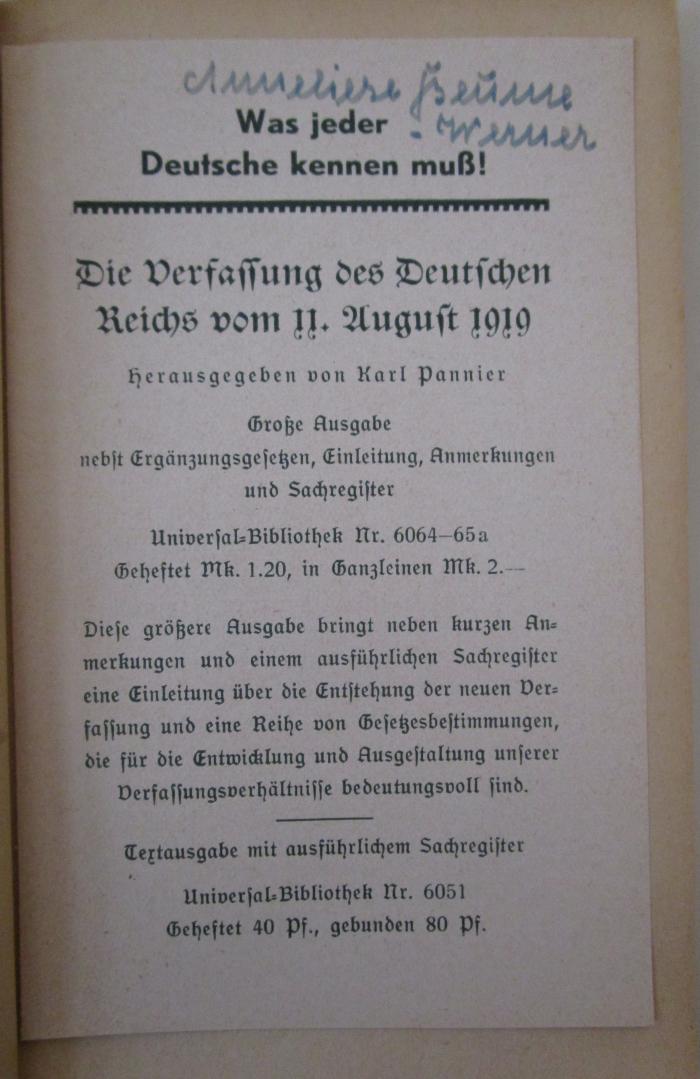 - (Beume-Werner, Anneliese), Papier: ; 'Was jeder Deutsche kennen Muß! - Die Verfassung des Deutschen Reichs vom 11. August 1919 ...'. ; Die Verfassung des Deutschen Reichs vom 11. August 1919 (o.J.)