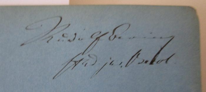 - (Bering, Rudolf), Von Hand: Autogramm, Name, Ortsangabe; 'Rudolf Bering stud. jur. Berol.'. ; Schillers sämmtliche Werke in zwölf Bänden : Elfter Band (1838)