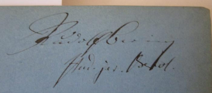 - (Bering, Rudolf), Von Hand: Autogramm, Name, Ortsangabe; 'Rudolf Bering stud. jur. Berol.'. ; Schillers sämmtliche Werke in zwölf Bänden : Siebenter Band (1838)