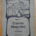  Tropische Düngerfibel : Beiträge zur Düngungsfrage in den Tropen und Subtropen (o.J.)