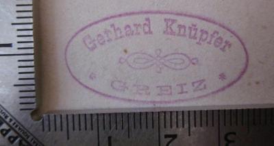 - (Knüpfer, Gerhard), Stempel: Name, Ortsangabe; 'Gerhard Knüpfer Greiz'.  (Prototyp); [Ludwig Holberg's] ausgewählte Komödien (1868)