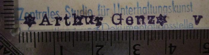 Ca 4: Liederbuch für höhere Knabenschulen (1904);- (Genz, Arthur), Stempel: Name; '*Arthur Genz* v'.  (Prototyp)