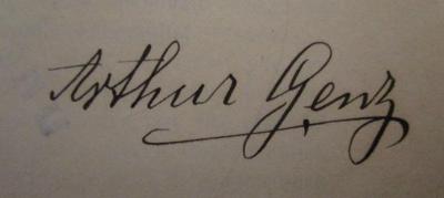 Ca 4: Liederbuch für höhere Knabenschulen (1904);- (Genz, Arthur), Von Hand: Autogramm, Name; 'Arthur Genz'. 
