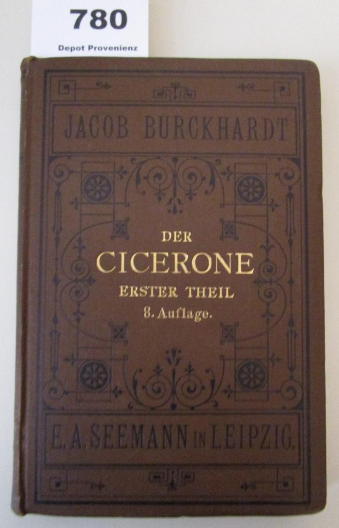  Der Cicerone : Eine Anleitung zum Genuss der Kunstwerke Italiens : Erster Theil: Antike Kunst (1900)