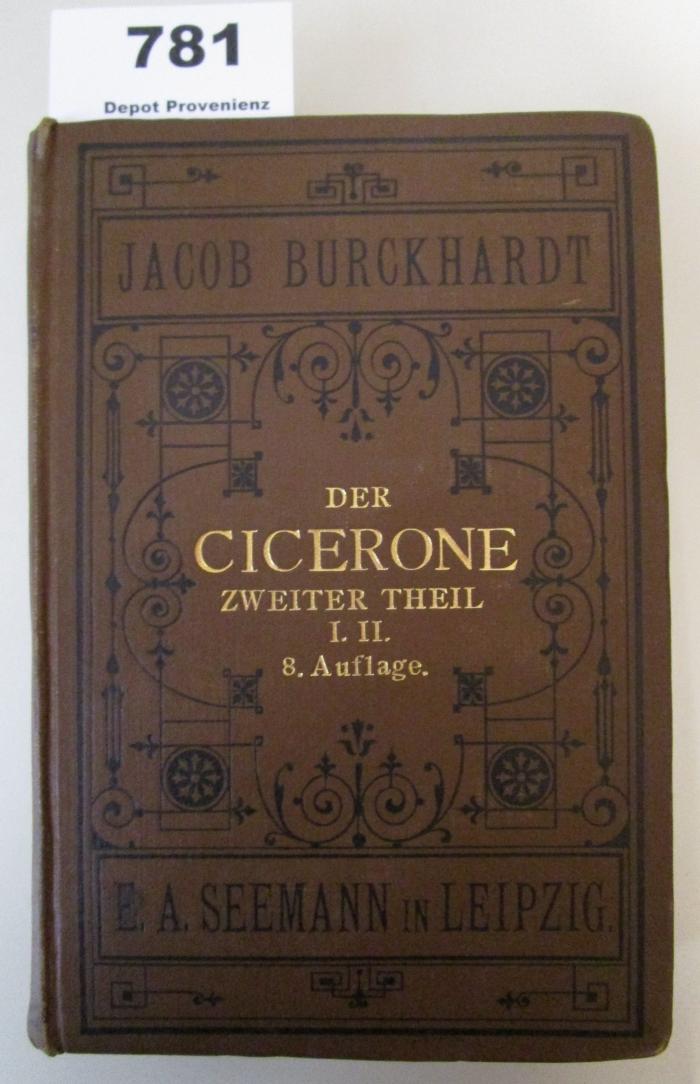  Der Cicerone : Eine Anleitung zum Genuss der Kunstwerke Italiens : II.: Mittelalter und neuere Zeit : I. und II.  Abschnitt: Architektur und Sculptur (1901)
