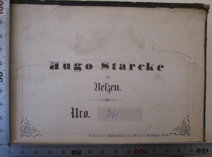  Das Dekamerone der Verkannten (1881);- (Gustav Elkan's Buchhandlung (Hugo Starcke) (Uelzen)), Etikett: Exlibris, Name, Ortsangabe, Exemplarnummer; 'Hugo Starcke in Uelzen
Nro. [2661]'.  (Prototyp)