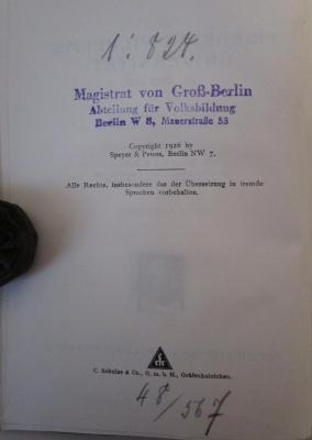  Die Friedrich-Wilhelms-Universität zu Berlin : Mit einer Darstellung des Berliner Bildungswesens bis 1810 (1926);- (Magistrat von Großberlin), Von Hand: Inventar-/ Zugangsnummer; '48/567'. ;- (Magistrat von Großberlin), Von Hand: Signatur; '1:824.'. 