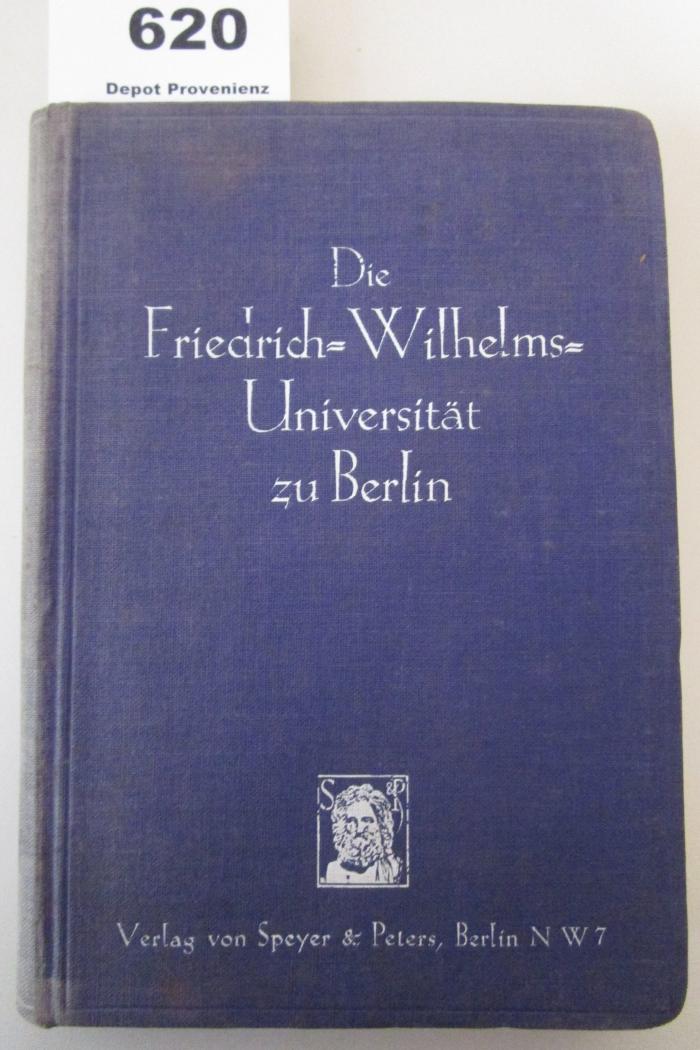 Die Friedrich-Wilhelms-Universität zu Berlin : Mit einer Darstellung des Berliner Bildungswesens bis 1810 (1926)