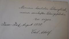 - (Martienssen, Carl Adolf;Martienssen, Gertrud Elisabeth), Von Hand: Name, Ortsangabe, Datum, Widmung; 'Meinem herzlichen Lebensglück, meiner sonnhaften Lebensgefährtin zu eigen. 
Davos-Dorf, August 1930. 
Carl Adolf.'. 