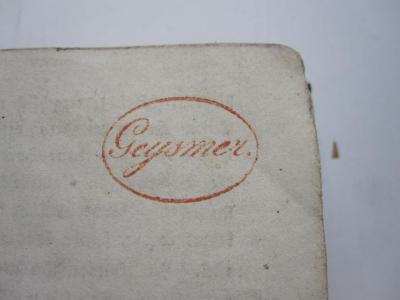 - (Geysmer, [?]), Stempel: Name; 'Geysmer.'.  (Prototyp)