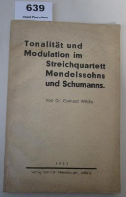  Tonalität und Modulation im Streichquartett Mendelssohns und Schumanns (1933)