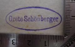 - (Schönberger, Grete), Stempel: Name; 'Grete Schönberger'.  (Prototyp)