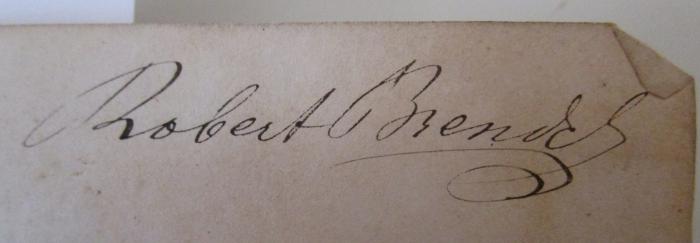 II 18240: Le Mexique : ancient et moderne (1863);- (Brendt[?], Robert), Von Hand: Autogramm, Name; 'Robert Brendt'. 