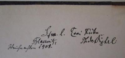 1.1 317 4: Gradus ad Parnassum sive thesaurus latinae linguae poeticus et prosodaicus (1867);- (Kühn, Emmi;Distel, Theodor), Von Hand: Name, Datum, Widmung, Ortsangabe; 'S./m. l. Emmi Kühn
Thdr. Distel.
Blasewitz, Weihnachten 1908.'. 