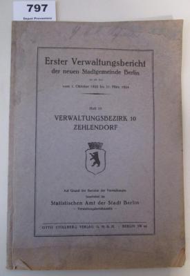  Erster Verwaltungsbericht der neuen Stadtgemeinde Berlin für die Zeit vom 1. Oktober 1920 bis 31. März 1924 : Verwaltungsbezirk 10 Zehlendorf ([1924])