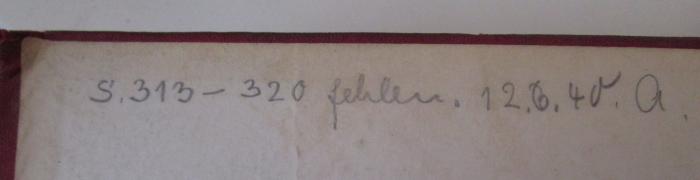 XIV 17080: Die Grenzboten : Zeitschrift für Politik, Literatur und Kunst (1872);- (unbekannt), Von Hand: Notiz; 'S.313 - 320 fehlen. 12.6.40. A.'. 