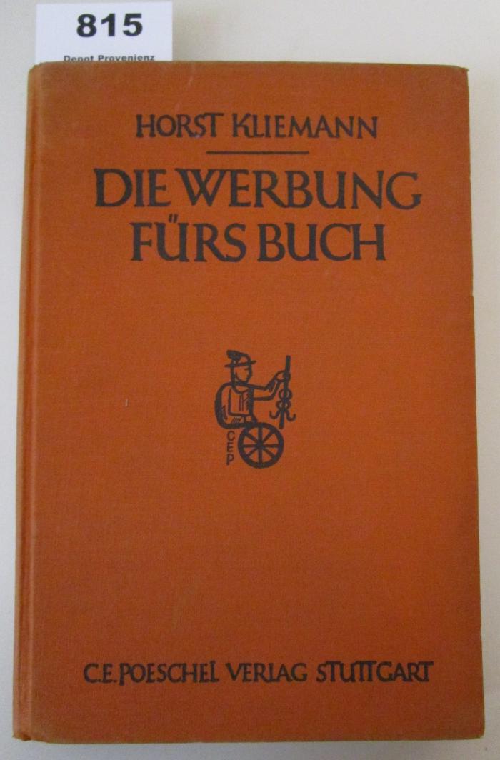  Die Werbung fürs Buch : Leitfaden der buchhändlerischen Reklame (1925)