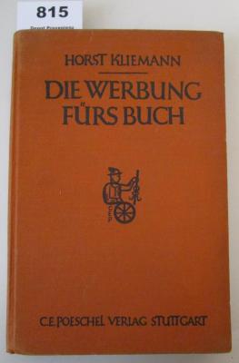  Die Werbung fürs Buch : Leitfaden der buchhändlerischen Reklame (1925)