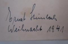 - (Steinbach, Ernst), Von Hand: Autogramm, Name, Datum; 'Ernst Steinbach 
Weihnacht 1941'. 