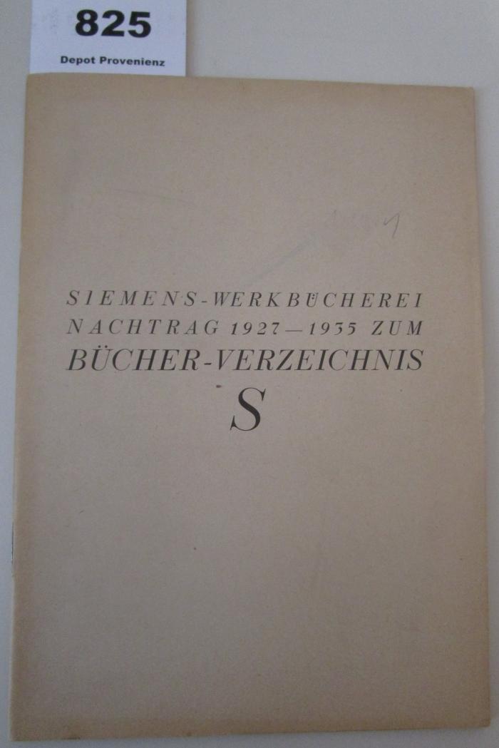  Siemens-Werkbücherei : Nachtrag 1927-1935 zum Bücher-Verzeichnis S (o.J.)