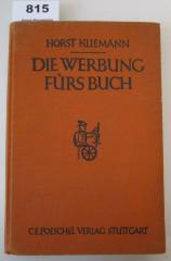  Die Werbung fürs Buch : Leitfaden der buchhändlerischen Reklame (1925)