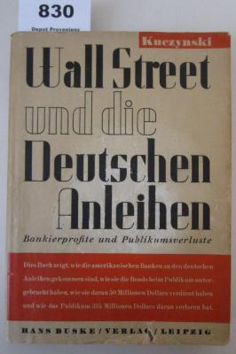  Wall Street und die deutschen Anleihen : Bankierprofite und Publikumsverluste (1933)