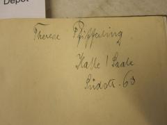 - (Pfifferling, Therese), Von Hand: Autogramm, Name, Ortsangabe; 'Therese Pfifferling 
Halle / Saale 
Südstr. 63'. 