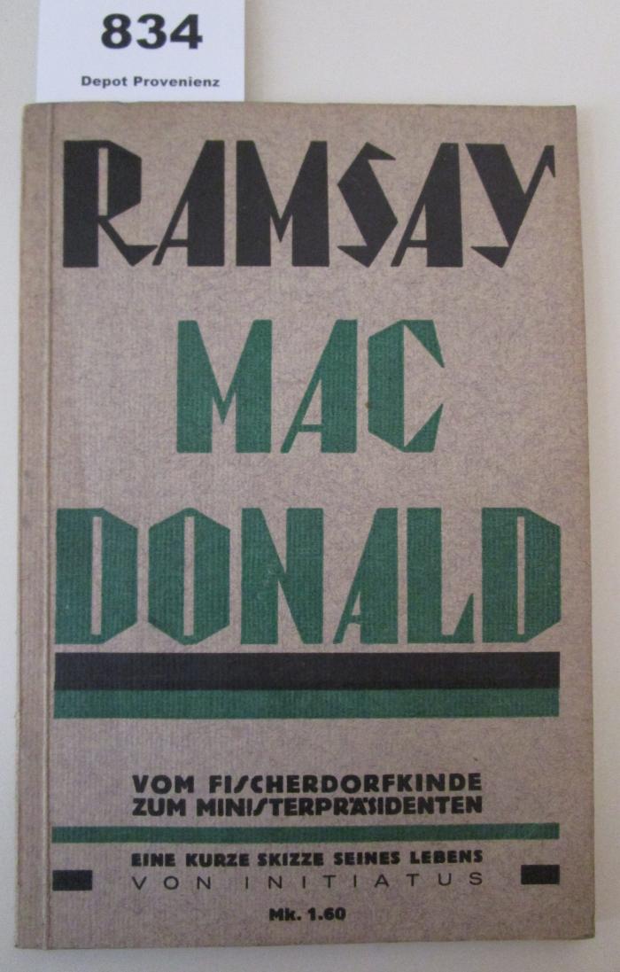  Ramsay Mac Donald : vom Fischerdorfkinde bis zum Ministerpräsidenten. Eine kurze Skizze seines Lebens (1924)