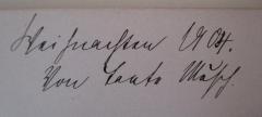 - (Musch[?], [?];unbekannt), Von Hand: Name, Datum, Widmung; 'Weihnachten 1904. von Tante Musch.'. 