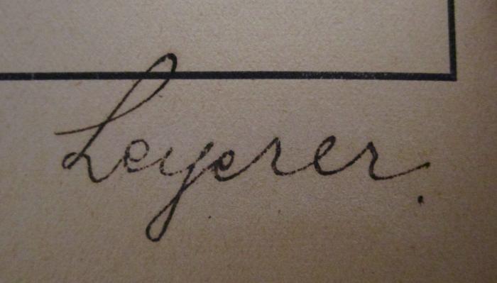  Bücher-Verzeichnis der Werkbücherei der Siemens-Werke ([1914]);- (Leyerer, Fr.), Von Hand: Autogramm, Name; 'Leyerer.'. 
