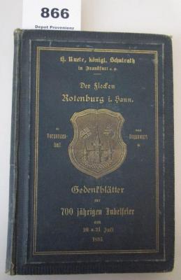  Der Flecken Rotenburg in Hannover in Vergangenheit und Gegenwart. Gedenkblätter zur 700jährigen Jubelfeier am 21. Juli 1895 (1895)