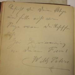 - (Peters, Wilhelm;Segall, Arthur), Von Hand: Widmung, Name; 'Erfühl dir Deine Wege und falle nicht vom Stege wenn Du [...] bist 
Zur Erinnerung an Deinen Freund 
Wilh Peters'. 