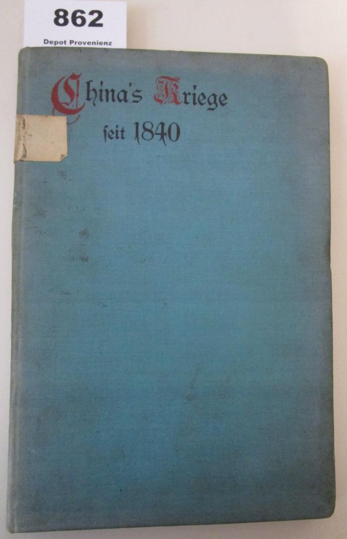  Chinas Kriege seit 1840 und seine heutigen Streitkräfte (1900)