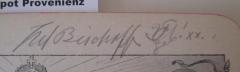 - (Bischoff, [?]), Von Hand: Autogramm, Name, Monogramm, Zeichen; '[...] Bischoff [...]! xx.'. 