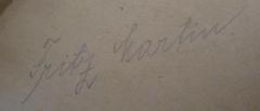 - (Martin, Fritz), Von Hand: Autogramm, Name; 'Fritz Martin'. 