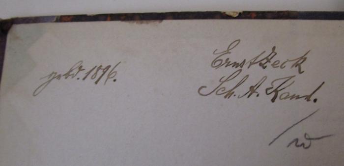 Hesiodi quae feruntur carminum reliquiae cum commentatione critica (1869);- (Zeck, Ernst), Von Hand: Autogramm, Name; 'Ernst Zeck 
Sch. A. Kant.'. ;- (Zeck, Ernst), Von Hand: Datum, Buchbinder; 'gebd. 1896.'. ;- (unbekannt), Von Hand: Notiz; '/w'. 