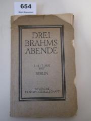  Drei Brahms-Abende : Veranstaltet von der deutschen Brahms-Gesellschaft und der Vereinigung der Brahms-Freunde ; Philharmonie 5./6./7. Mai 1917 (1917)